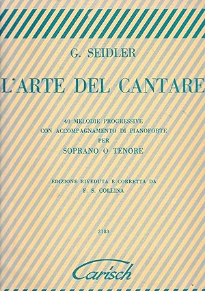 L'arte del cantare. 40 Melodie progressive con accompagnamento di Pianoforte, per Soprano o Tenore