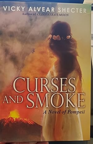 Imagen del vendedor de Curses and Smoke: Novel of Pompeii [SIGNED FIRST EDITION] a la venta por Virginia Books & More