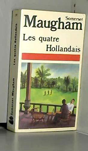 Image du vendeur pour Les Nouvelles compltes / de W. Somerset Maugham Tome 4 : Les Quatre Hollandais mis en vente par JLG_livres anciens et modernes