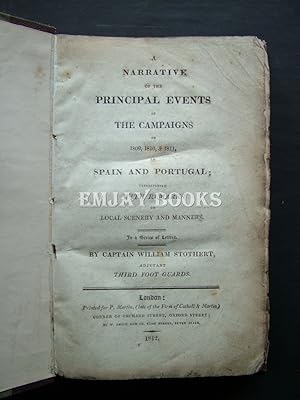 Image du vendeur pour A Narrative of the Principal Events of the Campaigns of 1809, 1810 & 1811 in Span and Portugal; interspersed with Remarks of Local Scenery and Manners, in a Series of Letters. mis en vente par EmJay Books