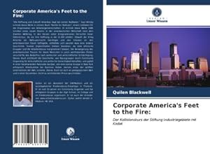 Seller image for Corporate America's Feet to the Fire: : Der Kollisionskurs der Stiftung Industriegebiete mit Kodak for sale by AHA-BUCH GmbH