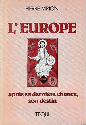 L'Europe : après sa dernière chance, son destin