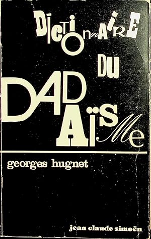 Bild des Verkufers fr Dictionnaire du Dadasme / 1916-1922 zum Verkauf von Librairie  la Demi-Lune