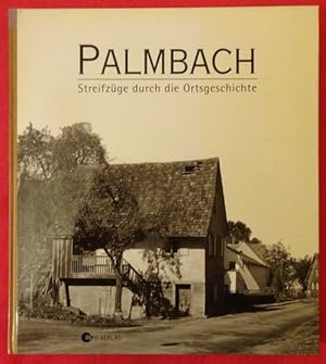 Bild des Verkufers fr Palmbach (Streifzge durch die Ortsgeschichte: 300 Jahre Palmbach) zum Verkauf von ANTIQUARIAT H. EPPLER
