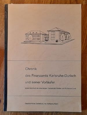 Seller image for Chronik des Finanzamts Karlsruhe-Durlach und seiner Vorlufer. (Unter Einschlu der ehemaligen Finanzmter Bretten und Karlsruhe-Land.) for sale by ANTIQUARIAT H. EPPLER