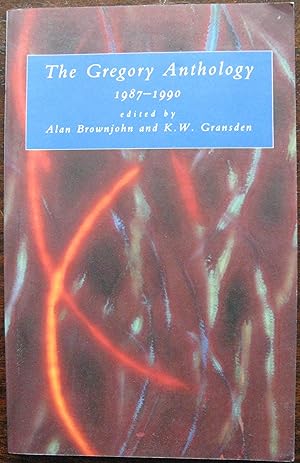 Seller image for The Gregory Anthology 1987 ? 1990. Edited by Alan Brownjohn and K.W. Gransden. for sale by Vintagestan Books