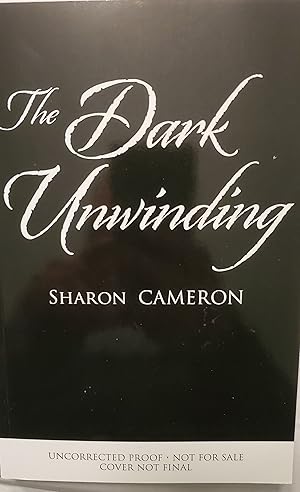 Immagine del venditore per The Dark Unwinding [SIGNED UNCORRECTED PROOF] venduto da Virginia Books & More