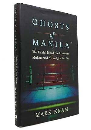 Seller image for GHOSTS OF MANILA The Fateful Blood Feud between Muhammad Ali and Joe Frazier for sale by Rare Book Cellar