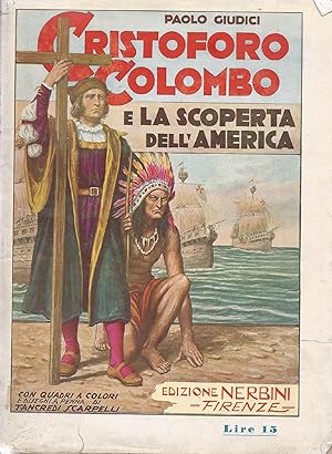 Cristoforo Colombo e la scoperta dell'America - Storia dei Viaggiatori, dei Navigatori e degli Es...
