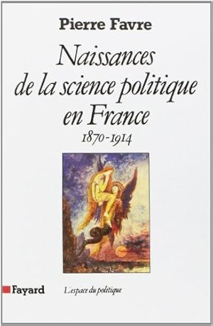 Naissances de la science politique en France (1870-1914)