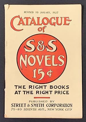 CATALOGUE Of S & S NOVELS 15¢ Revised to January, 1927.; The Right Books at the Right Price