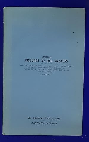Catalogue of Important Pictures by Old Masters the property of the Rt. Hon. Lord Brownlow removed...