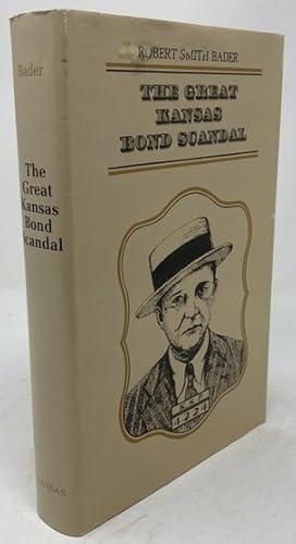 Seller image for The Great Kansas Bond Scandal for sale by Oddfellow's Fine Books and Collectables