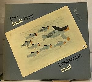 Immagine del venditore per The Inuit Print / L'estampe inuit venduto da Nick of All Trades