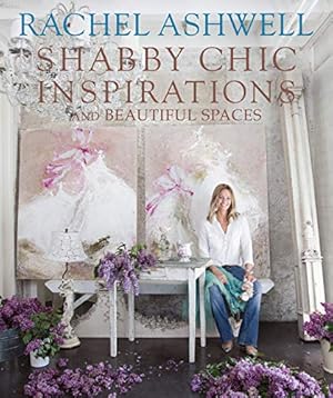 Shabby Chic Inspirations & Beautiful Spaces