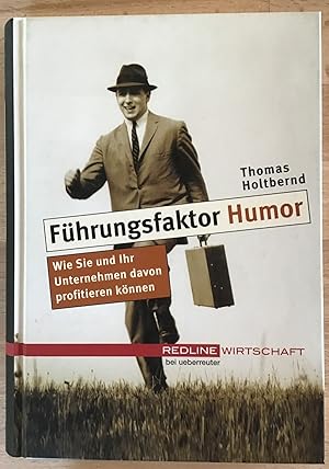 Seller image for Fhrungsfaktor Humor : Wie Sie und Ihr Unternehmen davon profitieren knnen. for sale by Antiquariat Peda