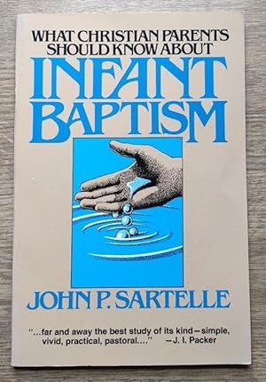 Seller image for Infant Baptism: What Christian Parents Should Know for sale by Peter & Rachel Reynolds