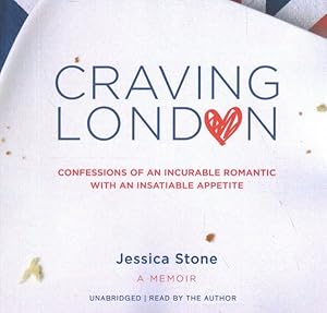 Image du vendeur pour Craving London : Confessions of an Incurable Romantic with an Insatiable Appetite mis en vente par GreatBookPricesUK