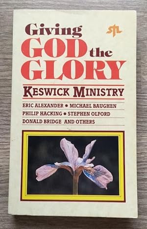 Seller image for Giving God the Glory: Keswick Ministry 1985 for sale by Peter & Rachel Reynolds