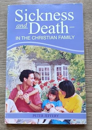 Sickness and Death in the Christian Family