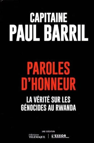 Seller image for Paroles d'honneur : La vrit sur le gnocide au Rwanda for sale by librisaggi