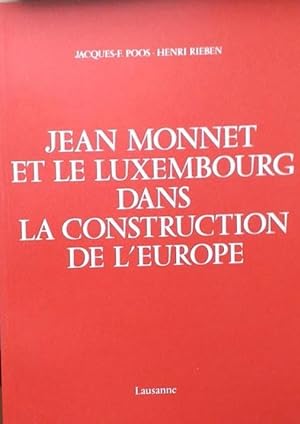 Image du vendeur pour Jean Monnet et le Luxembourg dans la contruction de l'Europe mis en vente par librisaggi