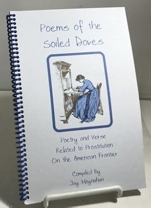 Seller image for Poems Of The Soiled Doves for sale by S. Howlett-West Books (Member ABAA)