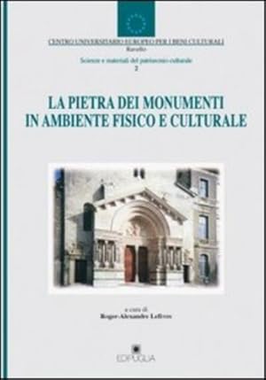 Imagen del vendedor de La pietra dei monumenti in ambiente fisico e culturale. a la venta por FIRENZELIBRI SRL