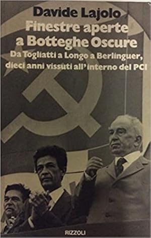 Imagen del vendedor de Finestre aperte a botteghe oscure. Da Togliatti a Longo a Berlinguer,dieci anni vissuti all'interno del PCI. a la venta por FIRENZELIBRI SRL