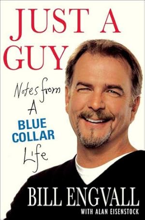 Seller image for Just a Guy: Notes from a Blue Collar Life for sale by Brockett Designs