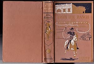 From the Ranch to the White House, Life of Theodore Roosevelt