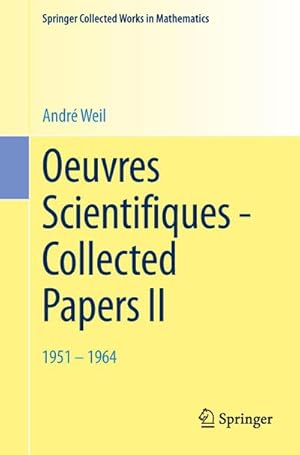 Bild des Verkufers fr Oeuvres Scientifiques - Collected Papers II : 1951 - 1964 zum Verkauf von AHA-BUCH GmbH