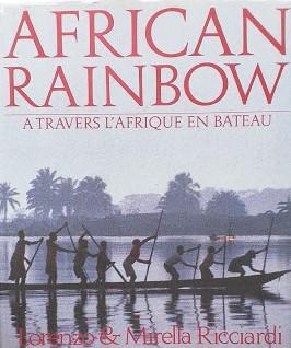 African rainbow. A travers l'Afrique en bateau