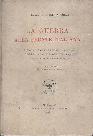 La Guerra alla fronte italiana fino all' arresto sulla linea della Piave e del Grappa (24 maggio ...
