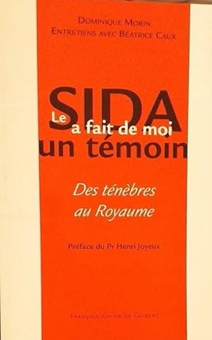 Le sida a fait de moi un temoin : des tenebres au royaume