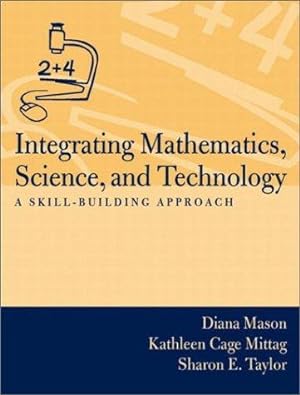 Bild des Verkufers fr Integrating Mathematics, Science, and Technology: A Skill-building Approach zum Verkauf von WeBuyBooks
