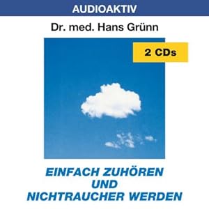 Bild des Verkufers fr Einfach zuhren und Nichtraucher werden. 2 CDs zum Verkauf von AHA-BUCH GmbH