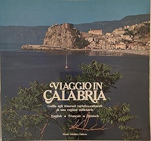 Viaggio in Calabria: guida agli itinerari turistico-culturali di una regione millenaria