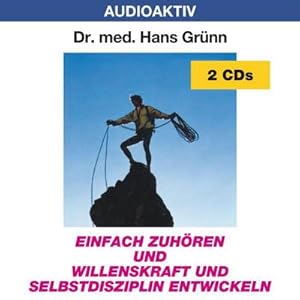 Bild des Verkufers fr Einfach zuhren und Willenskraft und Selbstdisziplin entwickeln. 2 CD zum Verkauf von AHA-BUCH GmbH
