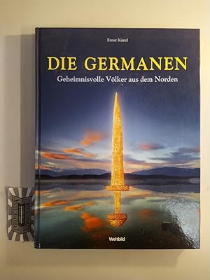 Bild des Verkufers fr Die Germanen. Geheimnisvolle Vlker aus dem Norden. zum Verkauf von Druckwaren Antiquariat