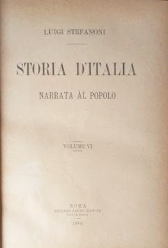 Storia d'Italia narrata al popolo, volume VI: parte quattordicesima: dall'assettamento delle prov...
