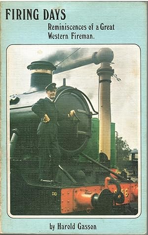 Seller image for Firing Days: Reminiscences of a Great Western Fireman for sale by Michael Moons Bookshop, PBFA