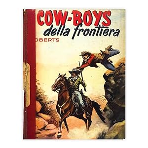 Fred Roberts - I cow-boys della frontiera