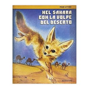 Nel Sahara con la volpe del deserto - Prime letture mondadori