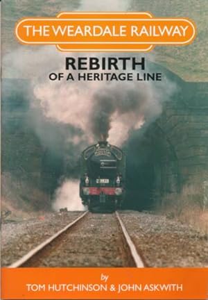 Imagen del vendedor de The Weardale Railway. Rebirth of a Heritage Line a la venta por Barter Books Ltd