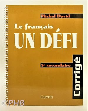 Bild des Verkufers fr Le francais : un defi : 3e secondaire zum Verkauf von Post Horizon Booksellers