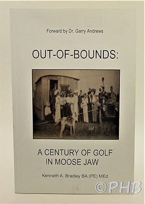 Out-of-Bounds: A Century of Golf in Moose Jaw