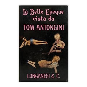 Tom Antongini - La Belle Epoque - Autografato