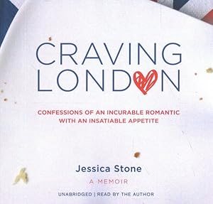 Seller image for Craving London : Confessions of an Incurable Romantic with an Insatiable Appetite for sale by GreatBookPrices