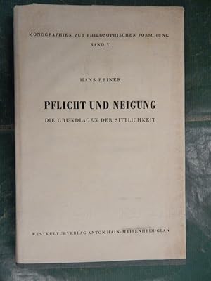 Pflicht und Neigung - Die Grundlagen der Sittlichkeit